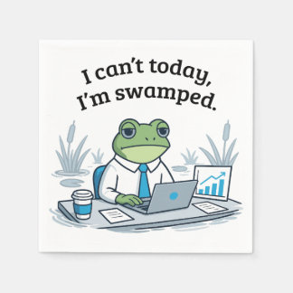 Can't Today I'm Swamped Funny Frog Office Humor Napkins