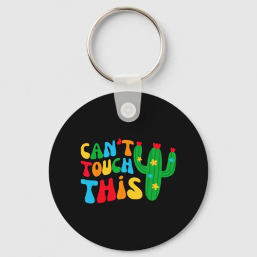 Can&#39;t Touch This Bride Squad My Final Fiesta Bache Keychain