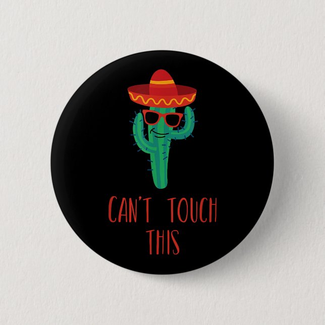 Can't Touch This Cactus  Button (Front)