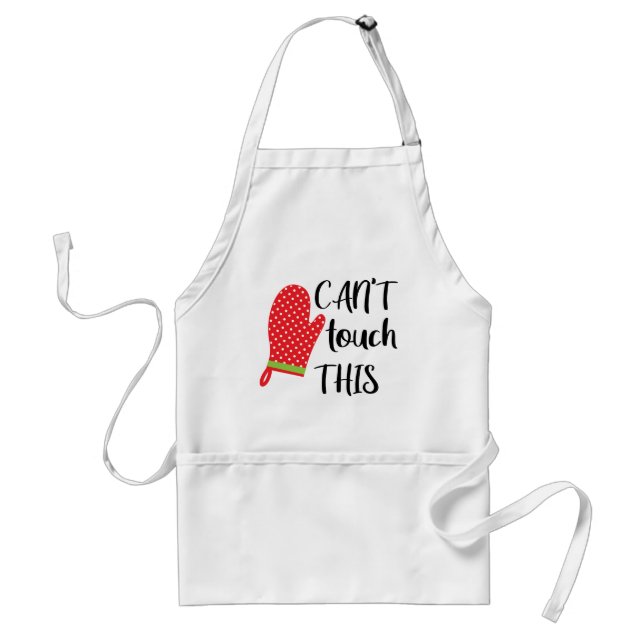 Can't Touch This // Funny Baking Pun Quote Adult Apron (Front)