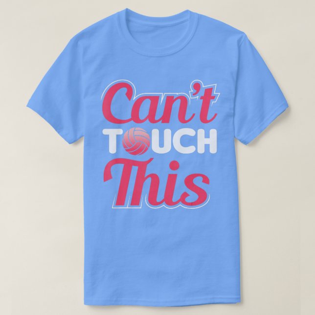 Cant Touch This Volleyball Women  T-Shirt (Design Front)
