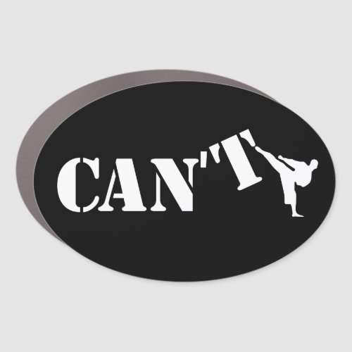 Cant vs Can Karate Kick Martial Arts Motivation Car Magnet