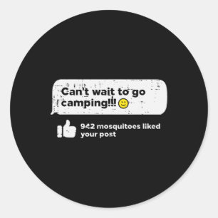 Cant Wait Go Camping Mosquitoes Camper Women Girls Classic Round Sticker