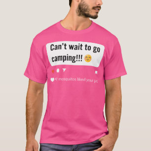 Can'T Wait To Go Camping Camper Saying Joke Funny T-Shirt