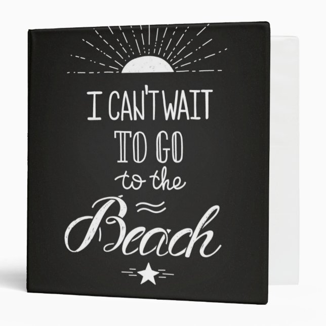 Can'T Wait To Go To The Beach Binder (Front/Inside)