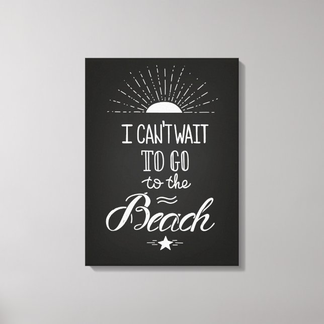 Can'T Wait To Go To The Beach Canvas Print (Front)