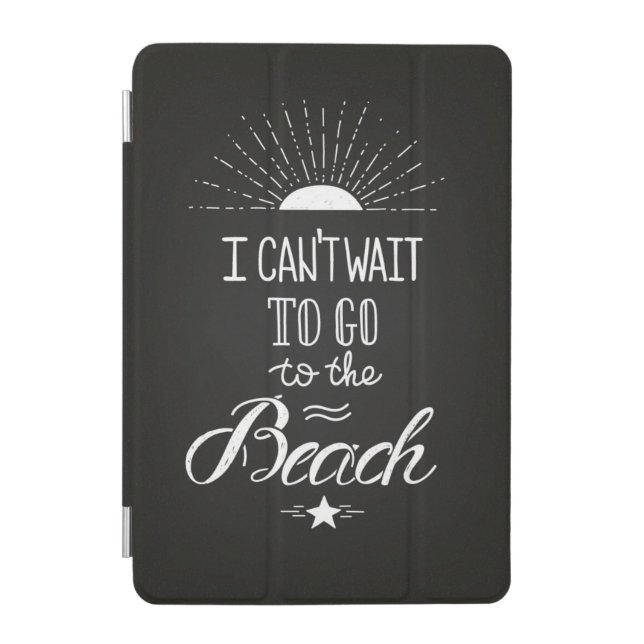 Can'T Wait To Go To The Beach iPad Mini Cover (Front)