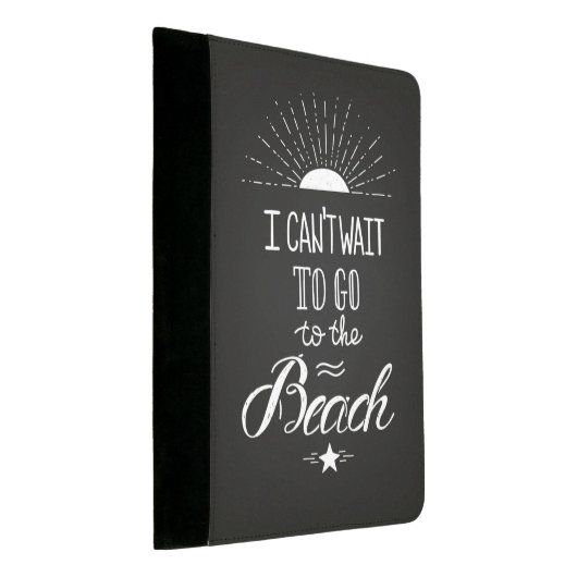 Can'T Wait To Go To The Beach Padfolio (Angled)