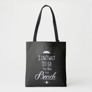 Can'T Wait To Go To The Beach Tote Bag