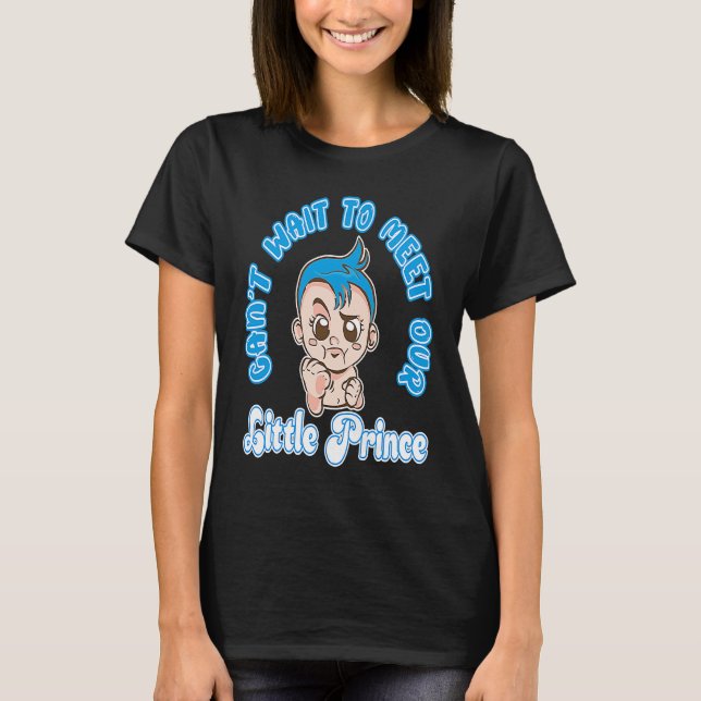Can't Wait To Meet Our Little Prince Baby Gender R T-Shirt (Front)