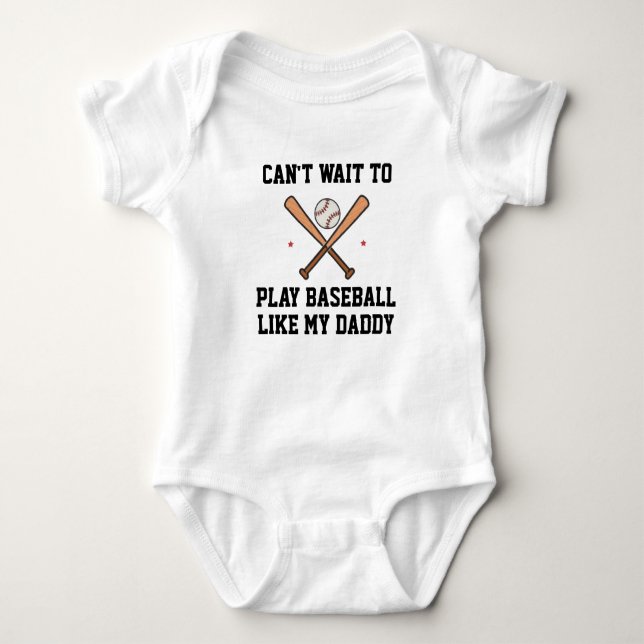 Can't Wait to Play Baseball Like Daddy Baby Bodysuit (Front)