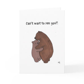 Cant Wait to See You Card