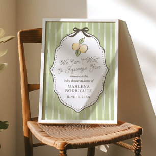 Can't Wait to Squeeze You Green Citrus Welcome Poster