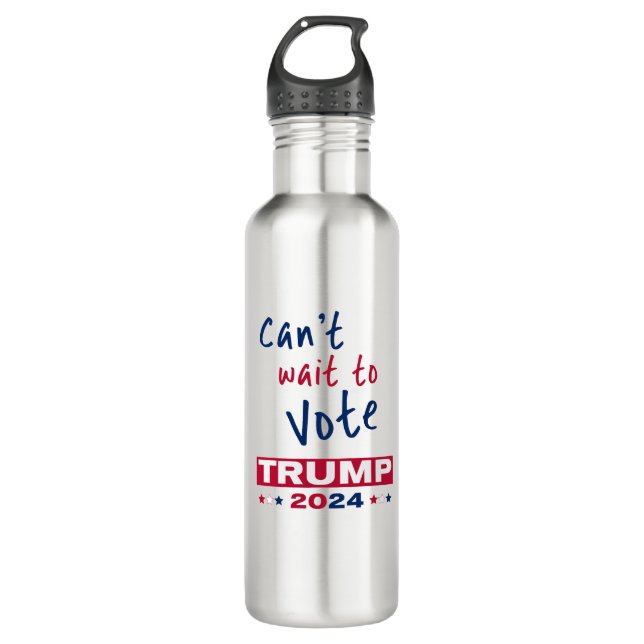 Can't wait to Vote TRUMP 2024 Stainless Steel Water Bottle (Front)