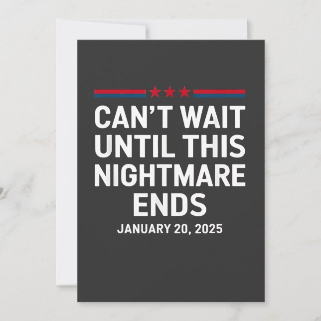 Can't Wait Until This Nightmare Ends Trump 2025 Invitation (Front)