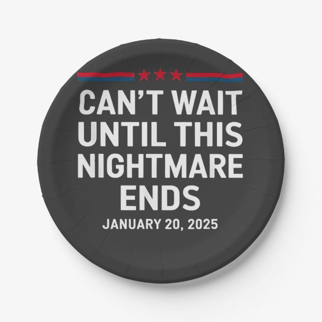 Can't Wait Until This Nightmare Ends Trump 2025 Paper Plates (Front)