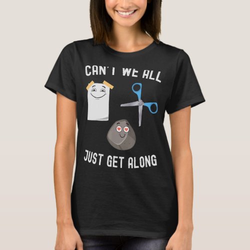 Cant We All Just Get Along Rock Paper Scissors  1 T_Shirt