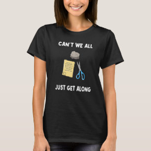 Can't We All Just Get Along Rock Paper Scissors    T-Shirt