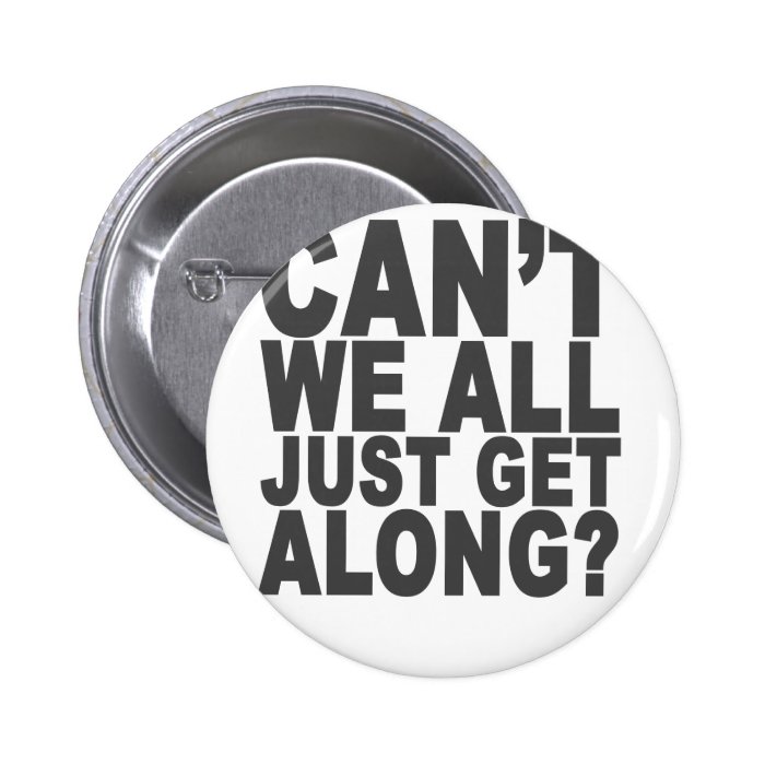 Can't we all just get along Shirt, PNG.PNG Pins