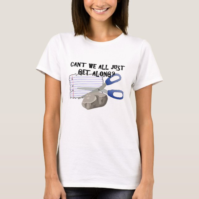 Can't We All Just Get Along? T-Shirt (Front)