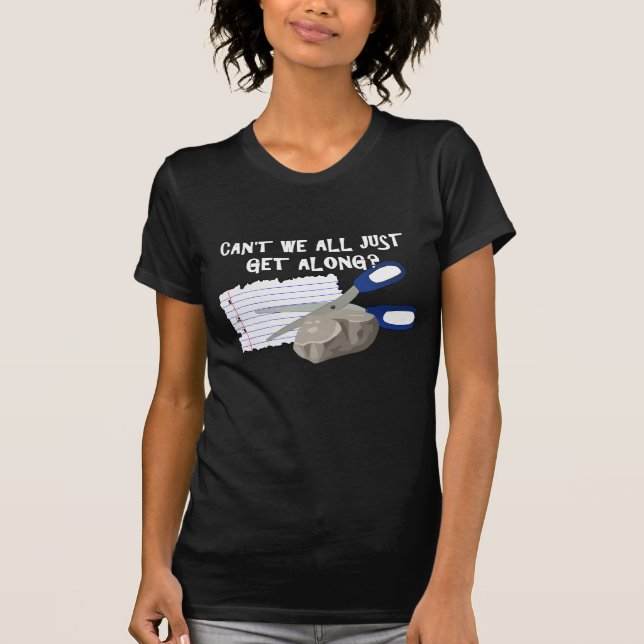 Can't We All Just Get Along? T-Shirt (Front)