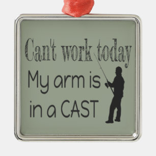 Can't work Fishing Humor Metal Ornament