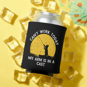 Cant Work Today My Arm Is In A Cast Fishing Cat Can Cooler