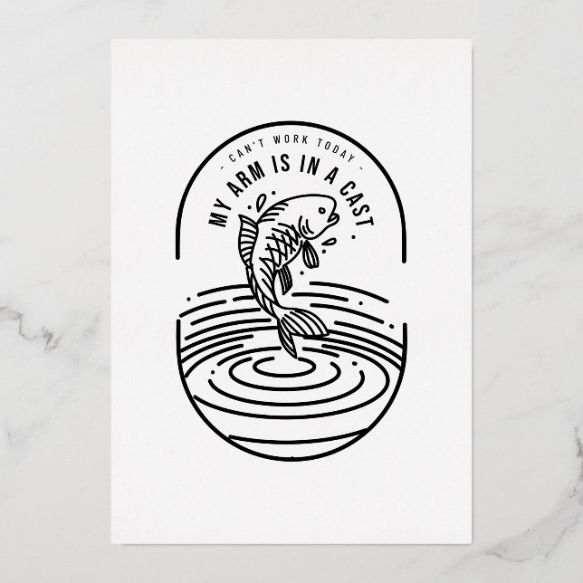 Can't Work Today My Arm Is In A Cast Foil Invitation (Front)