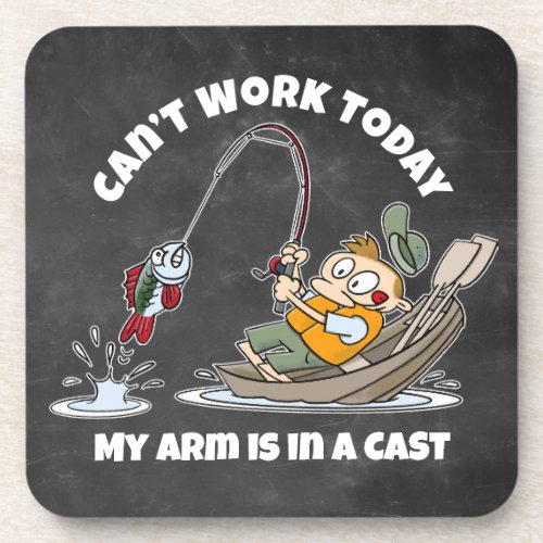 Cant Work Today My Arm Is In A Cast Funny Fishing Beverage Coaster