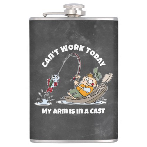 Cant Work Today My Arm Is In A Cast Funny Fishing Flask