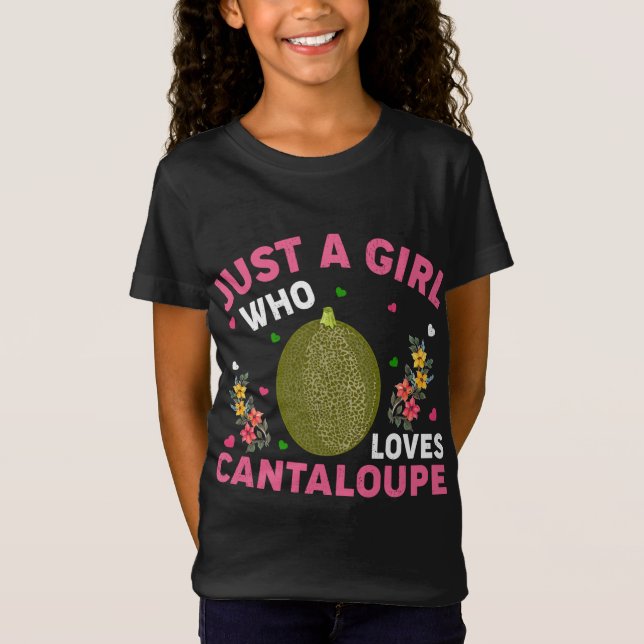 Cantaloupe Fruit Lover Just A Girl Who Loves Canta T-Shirt (Front)