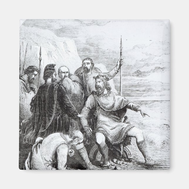 Canute Reproving the Flattery of his Courtiers Magnet (Front)