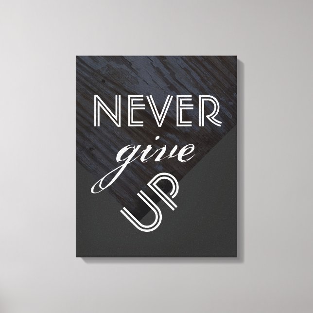 canvas print with text quote never give up on gray (Front)