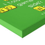 What if
 i told you -
 NO game in that
 side?
 Wow  Canvas Prints