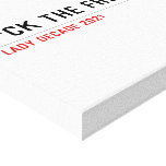 F*CK THE FREE  Canvas Prints