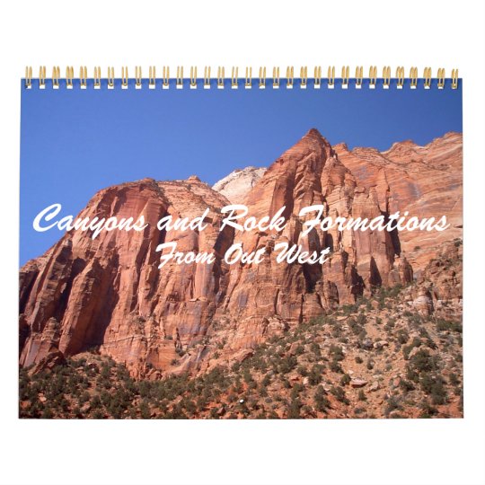 Canyons and Rock Formations From Out West Calendar