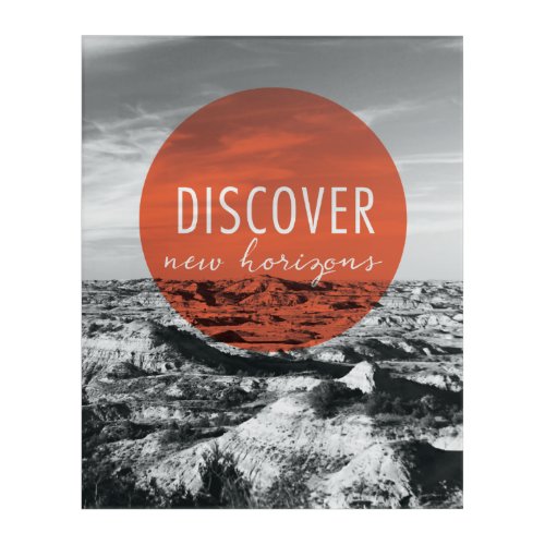 Canyons  Discover New Horizons Quote Acrylic Print