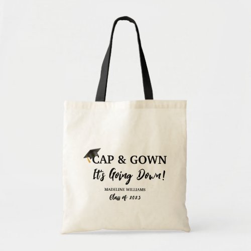 Cap and Gown Its Going Down Graduation Tote Bag