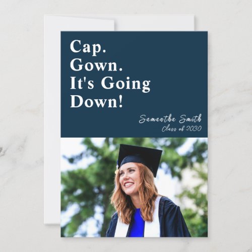 Cap Gown Its Going Down Blue Modern Graduation Invitation