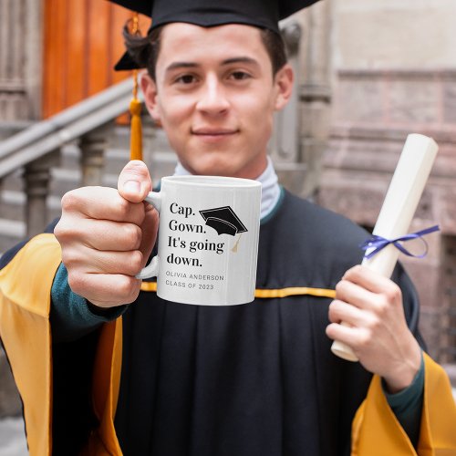 Cap Gown Its Going Down Graduate Gift Coffee Mug