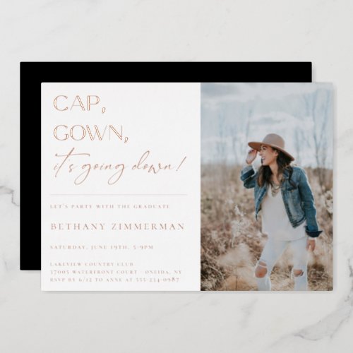 Cap Gown Its Going Down Graduation Party Foil Invitation