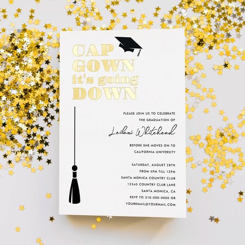 Cap Gown its Going Down Graduation Party Foil Invitation