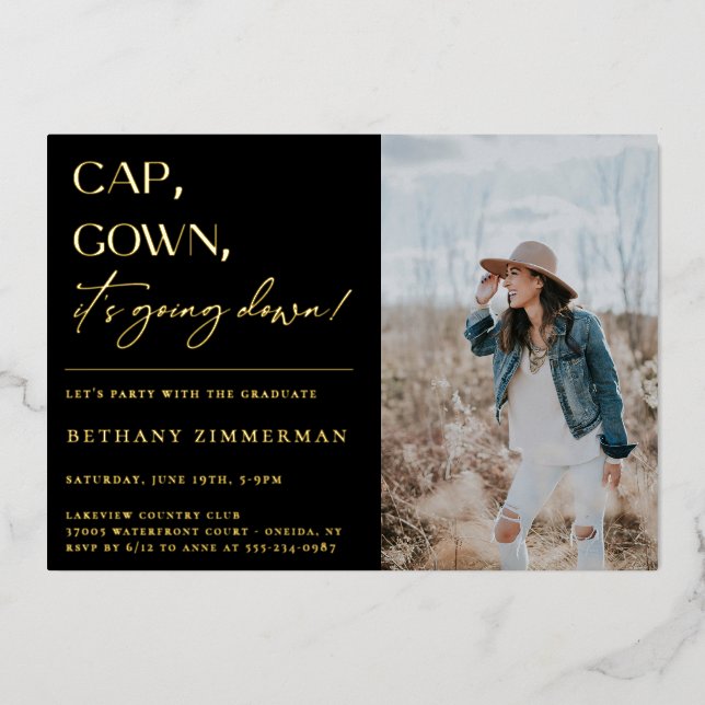 Cap Gown It's Going Down Graduation Party Foil Invitation (Front)