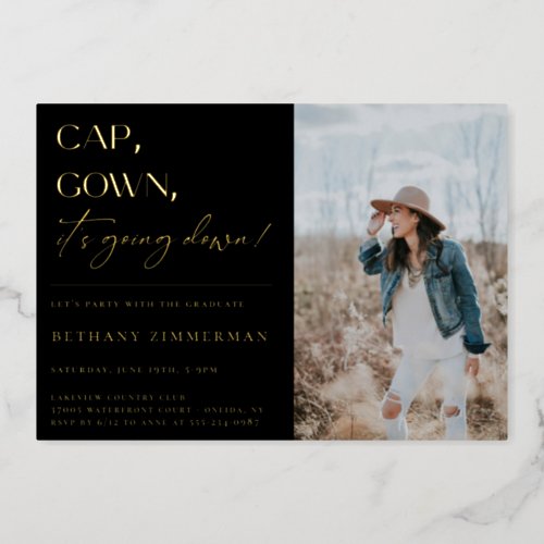 Cap Gown Its Going Down Graduation Party Foil Invitation