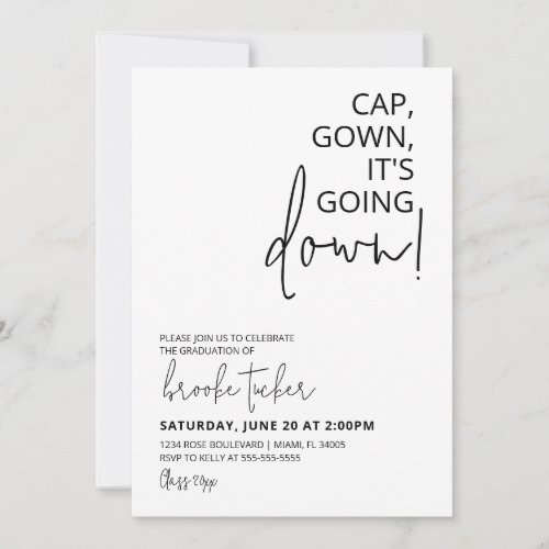 Cap Gown its Going Down Graduation Party  Invitation