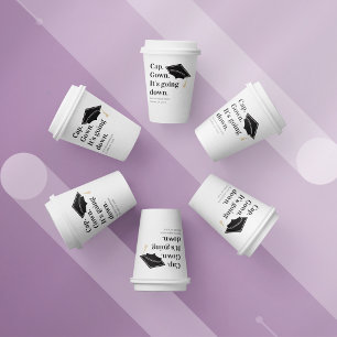 Cap Gown It's Going Down Graduation Party Paper Cups