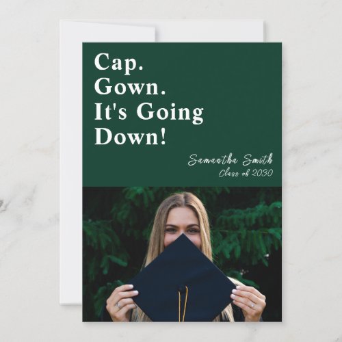 Cap Gown Its Going Down Green Modern Graduation Announcement