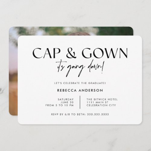 Cap Gown Its Going Down Modern Photo Graduation Invitation