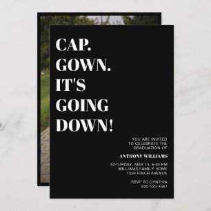 Cap Gown It's Going Down Photo Graduation Party  Invitation