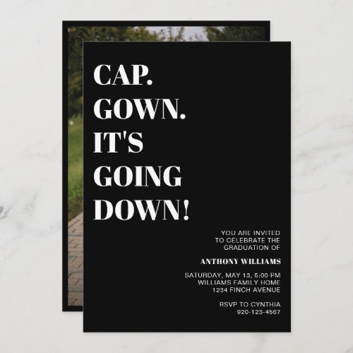 Cap Gown Its Going Down Photo Graduation Party  Invitation